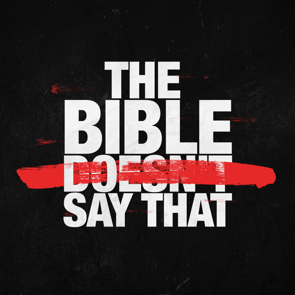 The Bible Doesn't Say That